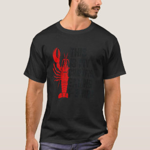 Crawfish Boil This Is My Crawfish Eating  Mardi Gr T-Shirt