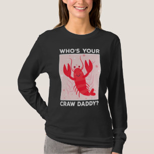 Crawfish Boil Who's Your Crawdaddy Mardi Gras Lobs T-Shirt