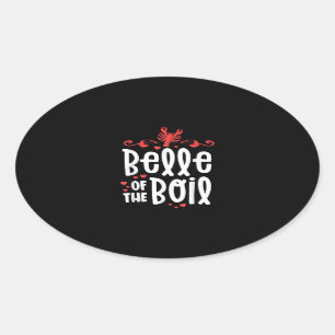 Crawfish Boil Women Belle Of Boil Sourn Cajun Oval Sticker