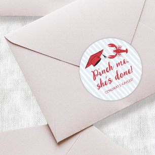 Crawfish & Cap Pinch Me She's Done Graduation Classic Round Sticker