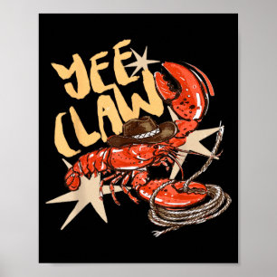 Crawfish Cowboy Yee Claw Crayfish Lobster Western Poster