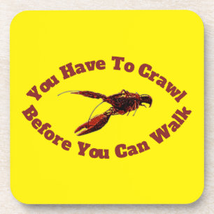 Crawfish Crawl Before You Walk Design Coaster