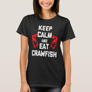Crawfish Crayfish Crawdad Mudbug Cajun Boil Seafoo T-Shirt