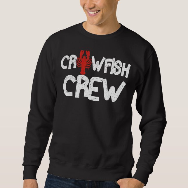 Crawfish Crew  Cajun Crawfish Boil Sweatshirt (Front)