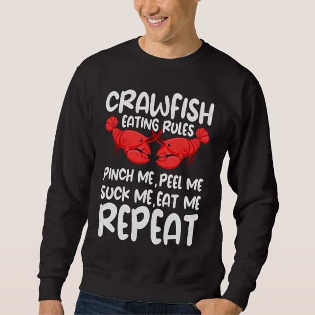 Crawfish Eating Rules Cajun Seafood Crawdad Mudbug Sweatshirt (Front)
