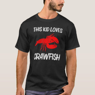 Crawfish For Kids Crayfish  Crawfish Eating T-Shirt