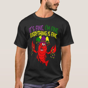 Crawfish Jester Beads Mardi Gras 2023 Its Fine Im T-Shirt