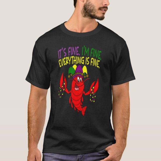 Crawfish Jester Beads Mardi Gras 2023 Its Fine Im  T-Shirt (Front)
