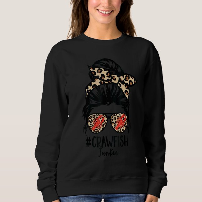 Crawfish Junkie Leopard Messy Bun Sunglasses Cajun Sweatshirt (Front)