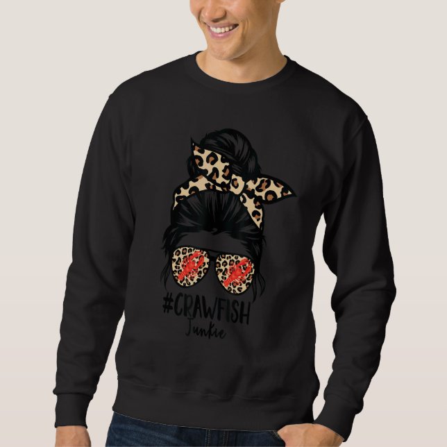 Crawfish Junkie Leopard Messy Bun Sunglasses Cajun Sweatshirt (Front)