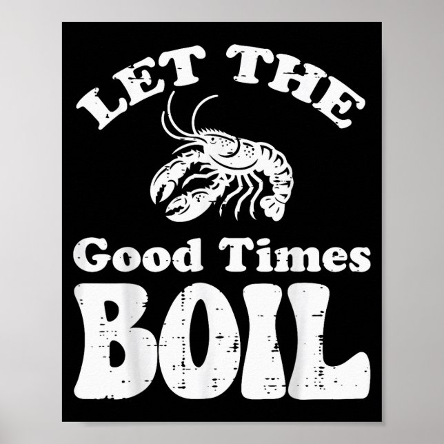 Crawfish Let Good Times Boil Funny Crayfish Men Wo Poster (Front)