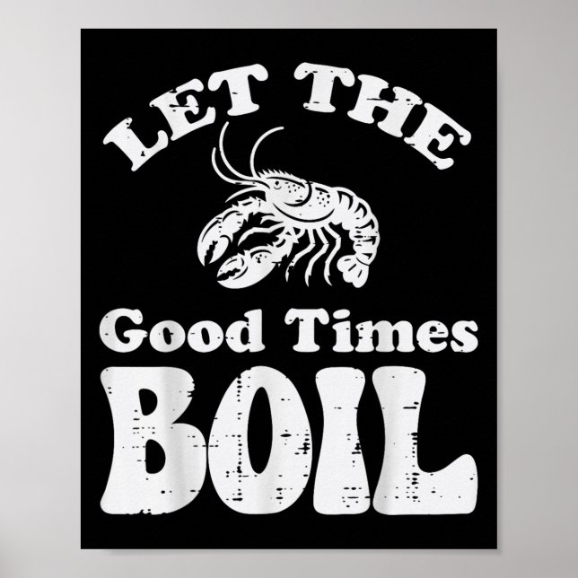 Crawfish Let Good Times Boil Funny Crayfish Men Wo Poster (Front)
