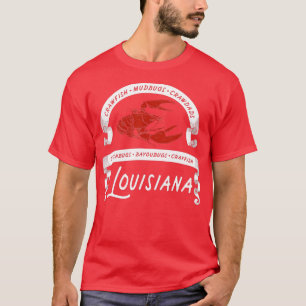 Crawfish Mudbug Crawdads Crayfish Louisiana  T-Shirt