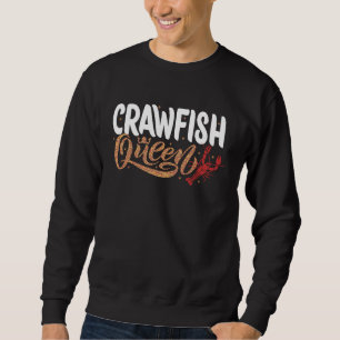 Crawfish Queen Cajun Boil Cute Crawfish Woman Gir Sweatshirt