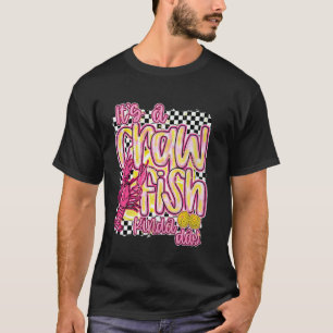Crawfish Season It's A Crawfish Kinda Day Funny T-Shirt