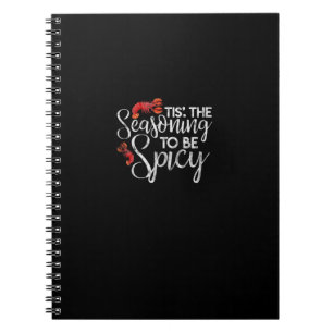 Crawfish Season Tis The Seasoning Spicy Seafood Gr Notebook