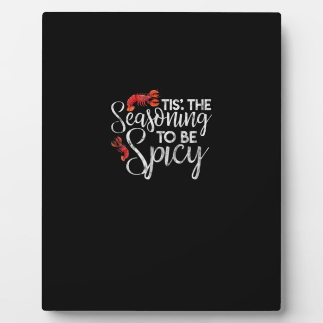Crawfish Season Tis The Seasoning Spicy Seafood Gr Plaque (Front)