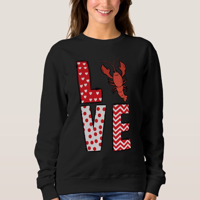Crawfish Valentines Day Love Valentine Cute Hearts Sweatshirt (Front)