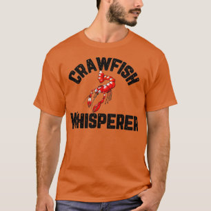 Crawfish Whisperer Funny Crayfish Crawdad Mudbug  T-Shirt