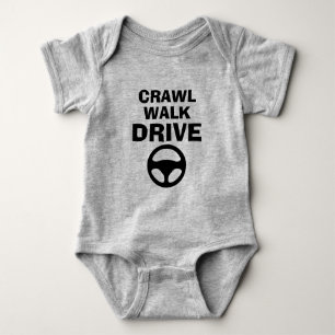 CRAWL WALK DRIVE funny baby bodysuit for newborn