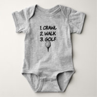 Crawl Walk Golf funny baby boy shirt