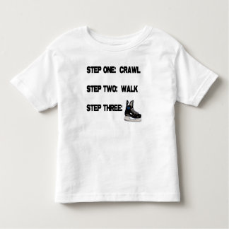 Crawl...Walk...HOCKEY! Toddler T-Shirt