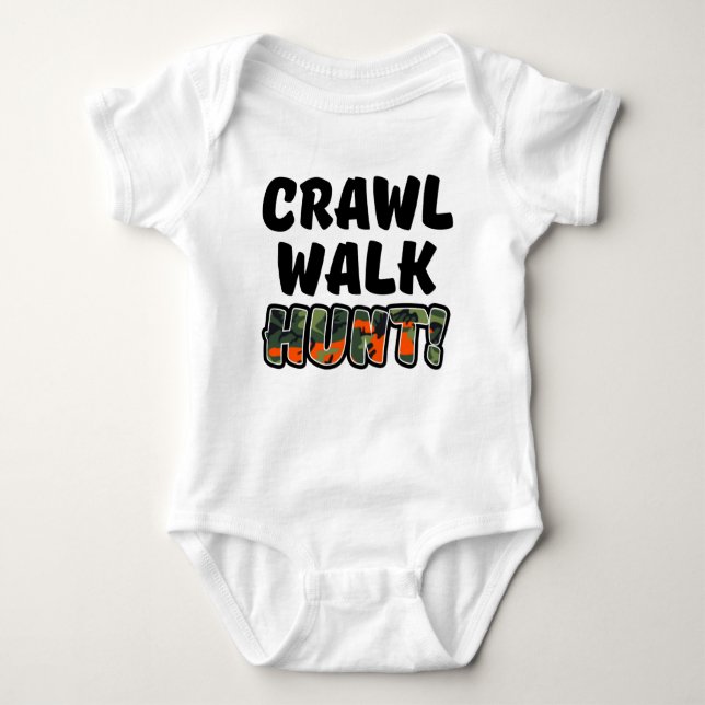Crawl Walk Hunt Funny Baby camo Bodysuit (Front)