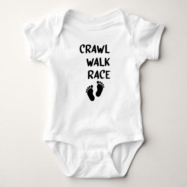 Crawl Walk Race Crawl Walk, Racing Baby,  Walk  Baby Bodysuit (Front)