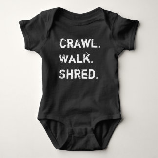 Crawl, Walk, Shred Baby Bodysuit