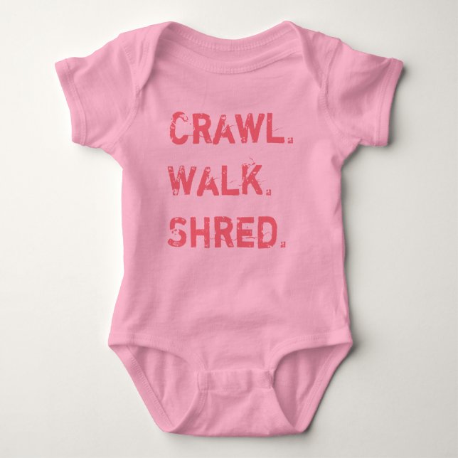 Crawl, Walk, Shred for Baby Baby Bodysuit (Front)