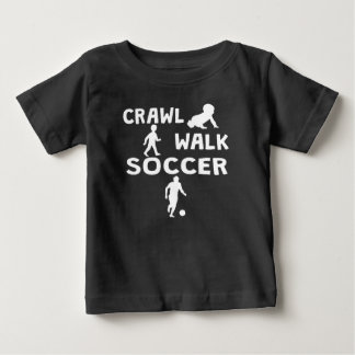 Crawl Walk Soccer Baby T-Shirt