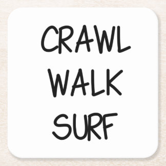 Crawl Walk Surf Square Paper Coaster