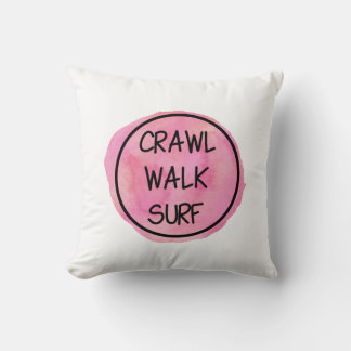 Crawl Walk Surf with Pink Design Cushion