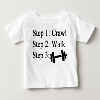 Crawl walk weight lifting baby t-shirt