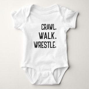 Crawl Walk Wrestle, wrestler infant Baby Bodysuit
