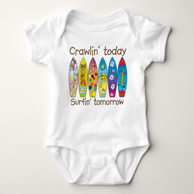 Crawlin' today..surfin' tomorrow ~ Graphic Tee (Front)