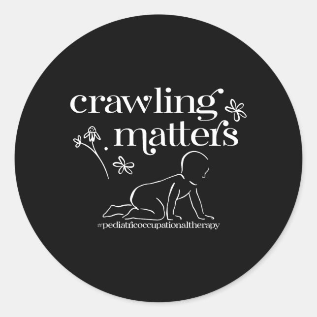 Crawling Paediatrics Occupational Therapy Physical Classic Round Sticker (Front)