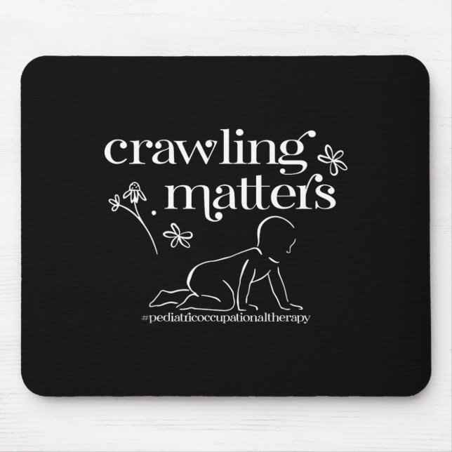 Crawling Paediatrics Occupational Therapy Physical Mouse Pad (Front)