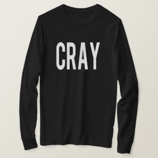 CRAY T-Shirt