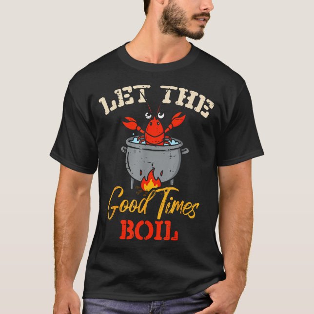 Crayfish Let The Good Times Boil Crawfish Kids Wom T-Shirt (Front)