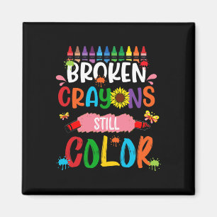 Crayons Still Colour Mental Health Awareness 4  Magnet