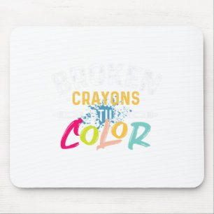Crayons Still Colour - Mental Health Awareness  Mouse Pad