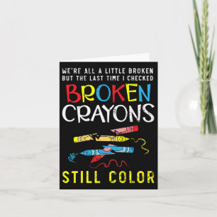 Crayons Still Colour Mental Health Awareness Suppo Card
