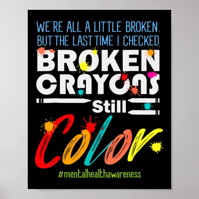 Crayons Still Colour Mental Health Awareness Suppo Poster (Front)