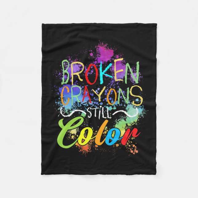 Crayons Still Colour Self Care Mental Health Probl Fleece Blanket (Front)