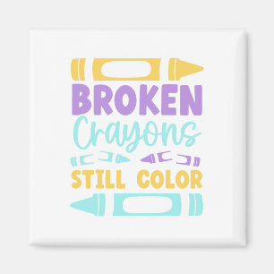 Crayons Still Have Colour Mental Health Awareness Magnet