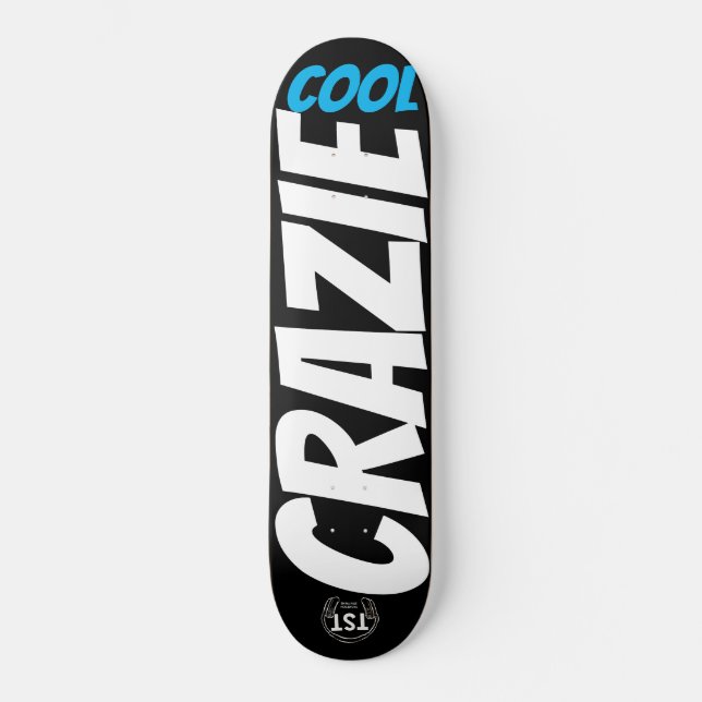 CRAZIE COOL Skateboard (Front)