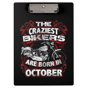 Craziest Bikers Are Born October Motorcycle Lover Clipboard