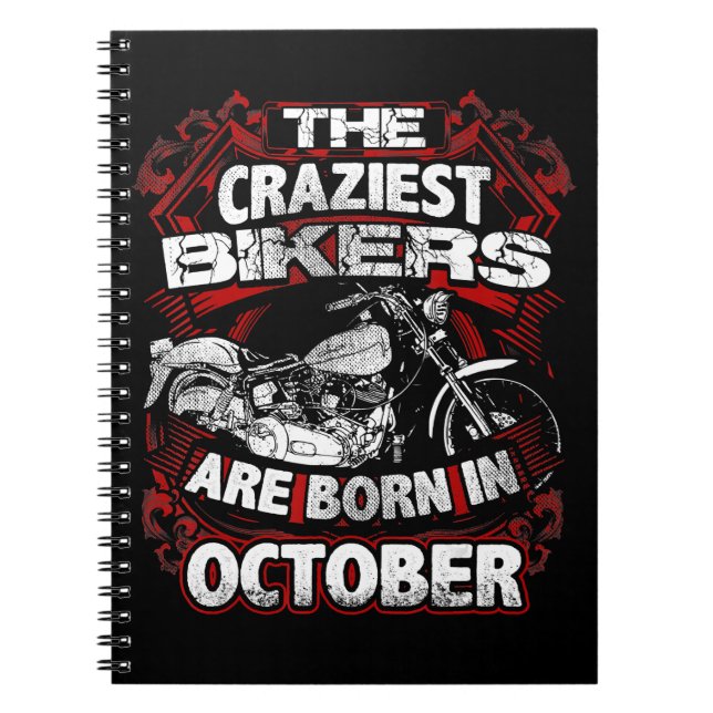 Craziest Bikers Are Born October Motorcycle Lover Notebook (Front)