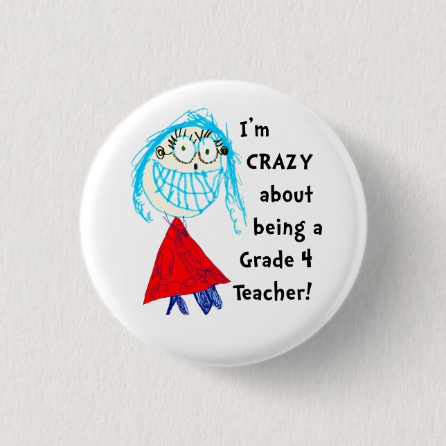 Crazy About Grade _ Personalised Teacher Button (Front)